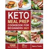 Keto Meal Prep Cookbook for Beginners: 1000 Easy Keto Recipes