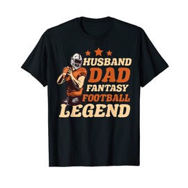Fantasy Football Husband Dad Legend Draft Kit Trophy Gift T-Shirt