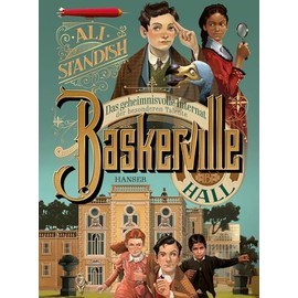 Baskerville Hall - Das geheimnisvolle Internat der besonderen Talente (Baskerville Hall, 1, Band 1)