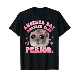 Another Day Another Slay Period T-Shirt, Small, Black