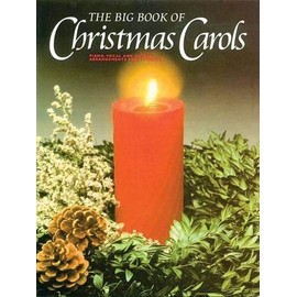 Big Book of Christmas Carols Piano, Vocal and Guitar Chords