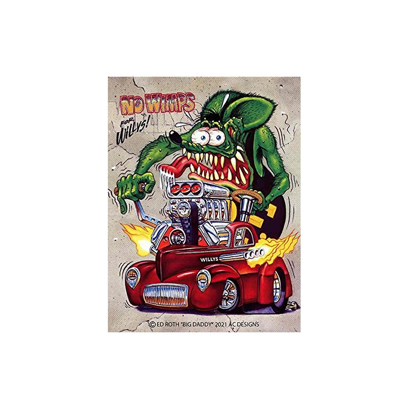 No Wimps for Willys Rat Fink by Big Daddy Ed