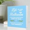 Light Blue Life is Like The Bathroom Wooden Sign Desk