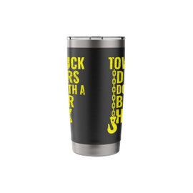 Do It With a Bigger Hook - Tow Truck Operator Stainless Steel Insulated Tumbler