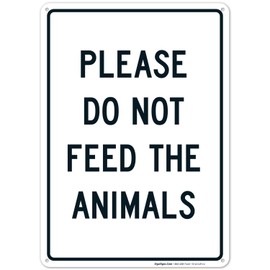 Do Not Feed The Animals Sign, 10x14 Rust Free Aluminum, Weather/Fade Resistant, Easy Mounting, Indoor/Outdoor Use, Made in USA by Sigo Signs