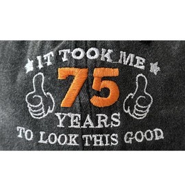 J.Ehonace 75th Birthday Dad Cap - It Took Me 75 Years to Look This Good - Funny Embroidered Baseball Hat for Men & Women - Perfect 75th Birthday Gift Black