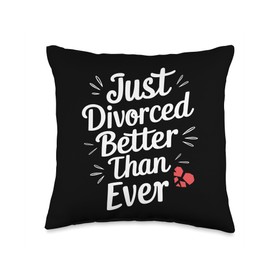 Divorce Celebration Empowerment Humor Moving On Throw Pillow