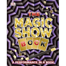 The Magic Show Book: A Performance in a Book