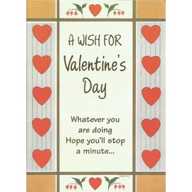 A Wish For Valentine's Day Whatever you are doing Hope you'll stop a minute... (V1)