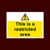 This Is a restricted area Plastic Sign with double sided