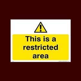 This Is a restricted area Plastic Sign with double sided fixing tape (S53) - CCTV, Security, Warning, Alarmed, Surveillance, Camera, Dogs, Premises