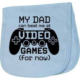 inktastic My Dad Can Beat Me at Video Games for Now Baby Burp Cloth Light Blue 4151a