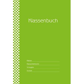 Klassenbuch Standard - 11 Stunden pro Tag - grüner Umschlag: für alle Schulformen