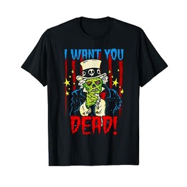 Uncle Sam Recruiting Poster Patriot Zombie I Want You Dead T-Shirt