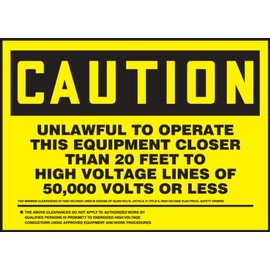 Accuform LELC644XVE Safety Label, "Caution UNLAWFUL to Operate This Equipment Closer Than 20 FEET to HIGH Voltage Lines of 50,000 Volts OR Less", 5"x7"x0.006 ", Adhesive Dura-Vinyl, Black on Yellow