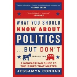What You Should Know About Politics . . . But Don't: A Nonpartisan Guide  - GOOD