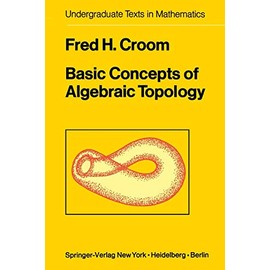 Basic Concepts of Algebraic Topology (Undergraduate Texts in Mathematics)