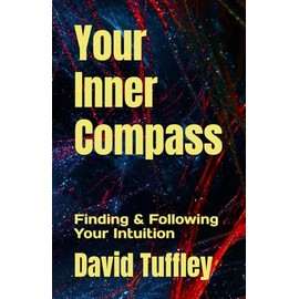 Your Inner Compass: Finding & Following Your Intuition