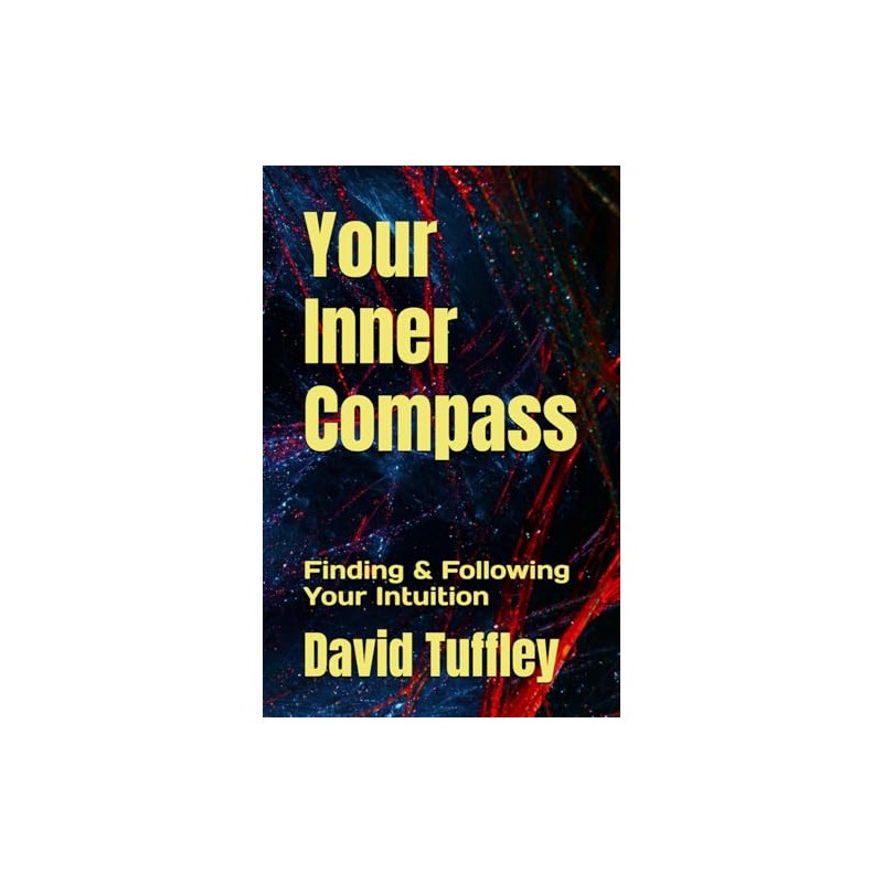 Your Inner Compass: Finding & Following Your Intuition