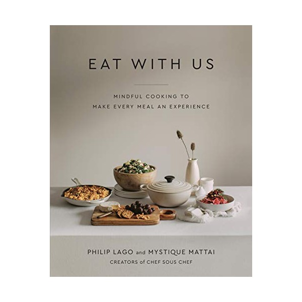 Eat With Us: Mindful Recipes to Make Every Meal an