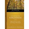 Experiencing Forgiveness (Life Principles Study Series)