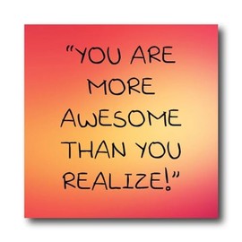 Magnet Me Up You are More Awesome Than You Realize! Magnet Decal, 4x4 Inches, Perfect for Refrigerator, Dishwasher or Any Other Magnetic Surface, Mailbox, Fridge, Express Motivation, Crafted in USA