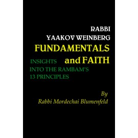 Fundamentals and Faith: Insights into the Rambam's 13 Principles