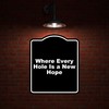 Where Every Hole Is a New Hope Black Funny Aluminum