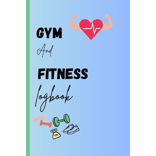 GYM and Fitness logbook: Health & Fitness for adults, daily