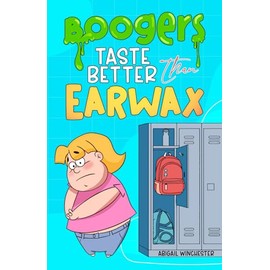 Boogers Taste Better Than Earwax