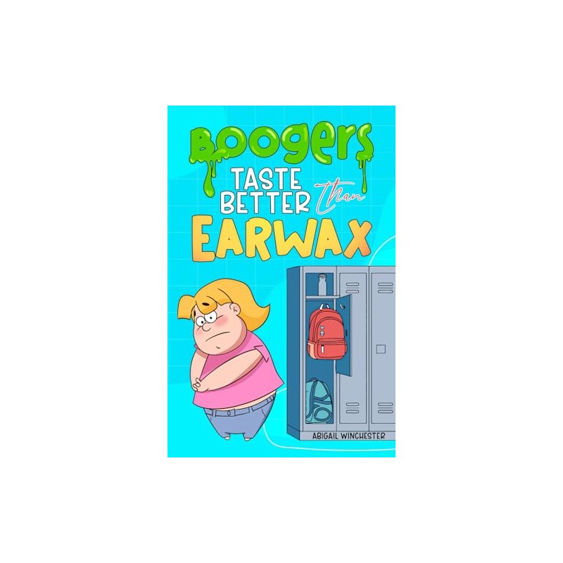Boogers Taste Better Than Earwax