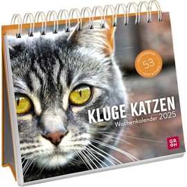 Wochenkalender 2025: Kluge Katzen: Katzenkalender zum Aufstellen mit Wochenkalendarium, Tischkalender als Geschenk für Katzenfreunde