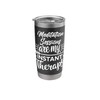 Meditation Sessions as My Instant Therapy Stainless Steel Insulated Tumbler