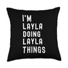 I'm Layla Doing Layla Things Throw Pillow