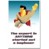 PosterEnvy The Expert in Anything Started Out a Beginner -