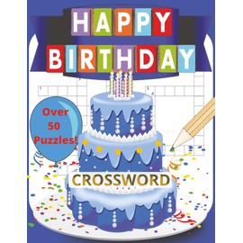 Birthday Crossword: Fun Crossword Puzzle Book for Adults and Kids – Birthday Games, Brain Teasers, Celebration Challenges, and Party Activity Entertainment