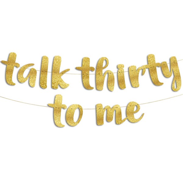 Talk Thirty To Me Gold Glitter Banner - 30th Birthday