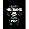 Married Couple Best Husband Since 1981 Married Couples Gift NOTEBOOK: