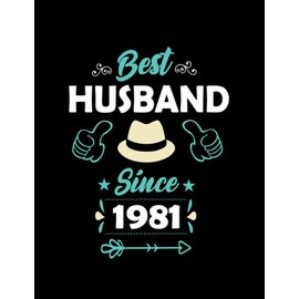 Married Couple Best Husband Since 1981 Married Couples Gift NOTEBOOK: Journal Gift 100 Pages, 8.5" x 11"