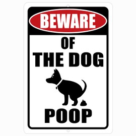 Funny Beware of The Dog Poop Joke Funny Tin Metal Tin Sign, 12x8 Inch, Wall Art Home Decor Yard Fence Sign (Poop)