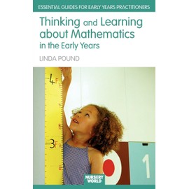 Thinking and Learning About Mathematics in the Early Years (Essential Guides for Early Years Practitioners)