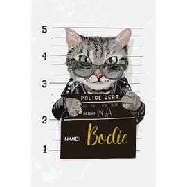 Bodie: Cahier personnalisé avec prénom Bodie | Cadeau d'anniversaire pour enfant, garçon, homme, copain ... | Chat gangster | 110 pages lignée, Petit Format 6x9 pouces (15,24 x 22,86 cm)