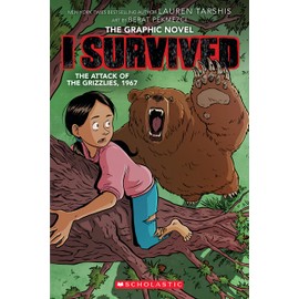 I Survived the Attack of the Grizzlies, 1967: A Graphic Novel (I Survived Graphic Novel #5) (5)