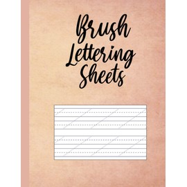 Brush Lettering Sheets: Lined Brush Lettering Practice Worksheets for beginners