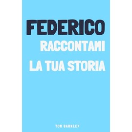 Federico, raccontami la tua storia