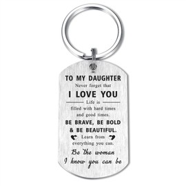 Daughter Gifts Daughter Keychain - To My Daughter Be Brave Keychain Gifts for Young Women Inspirational Quote Engraved Pendant Keyring Tags Daughter Present for Birthday Graduation