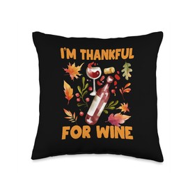 Pilgrim Costume Thanksgiving Shirt Turkey Meat I'm Thankful for Wine Funny Thanksgiving Dinner Autumn Fall Throw Pillow, 16x16, Multicolor