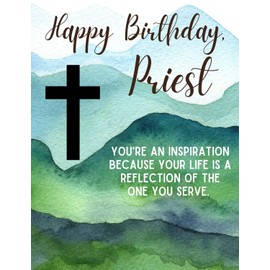 Happy Birthday Priest Greeting Card - You're An Inspiration Because Your Life is A Reflection of The One You Serve