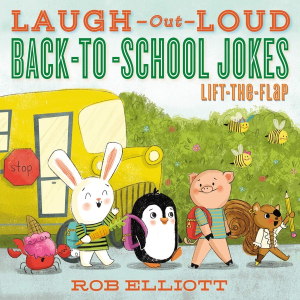 Laugh-Out-Loud Back-to-School Jokes: Lift-the-Flap: Hilarious School-Themed Jokes for Kids―Perfect for