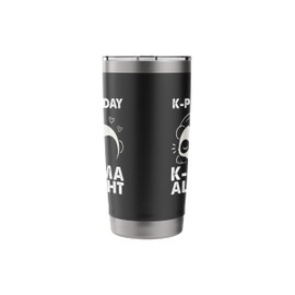 K-Pop All Day K-Drama All Night Korean Drama Stainless Steel Insulated Tumbler